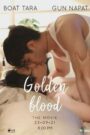 Golden Blood The Movie
