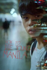 How to Die Young in Manila
