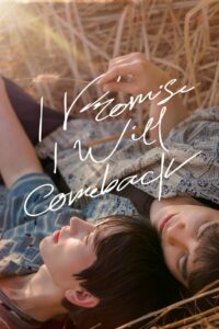 I Promise l Will Comeback: Season 1