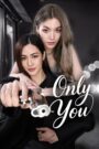 Only You
