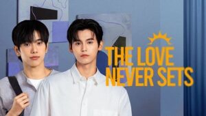 The Love Never Sets: 1×4