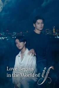 Love Begins in the World of If: Season 1