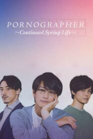 Pornographer: Spring Life 2