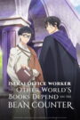 Isekai Office Worker: The Other World’s Books Depend on the Bean Counter