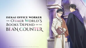 Isekai Office Worker: The Other World’s Books Depend on the Bean Counter: 1×9