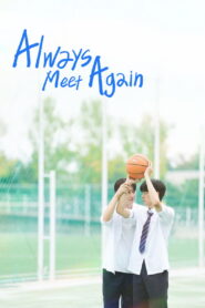 Always Meet Again: Season 1