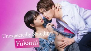 Unexpectedly Naughty Fukami: 1×1
